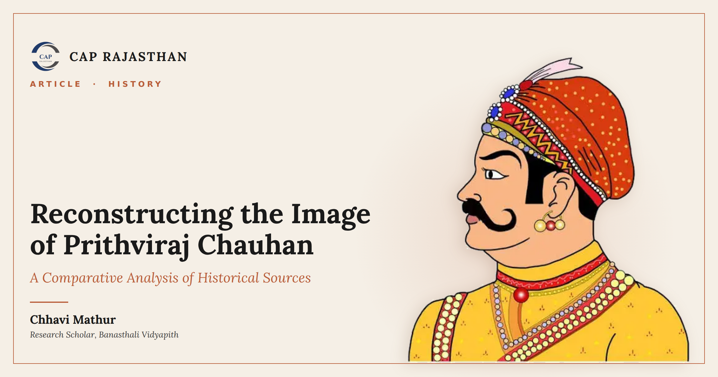CAP Rajasthan feature image for the article "Reconstructing the Image of Prithviraj Chauhan", with an illustrated turbaned portrait of the Rajput king beside the title.